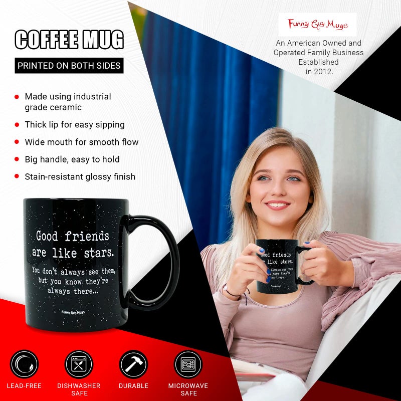 Funny Guy Mugs Good Friends Are Like Stars Ceramic Coffee Mug - 11oz - Ideal Funny Coffee Mug for Women and Men - Hilarious Novelty Coffee Cup with Witty Sayings - Image 2